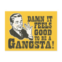 Damn It Feels Good To Be A Gangsta Postcards