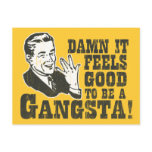 Damn It Feels Good To Be A Gangsta