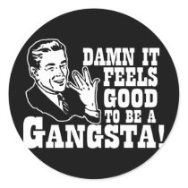Damn It Feels Good To Be A Gangsta stickers