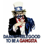 Damn It Feels Good To Be A Gangsta Tshirt