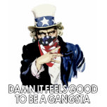 Damn It Feels Good To Be A Gangsta