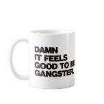 Damn it Feels Good to be Gangster - Black Mug