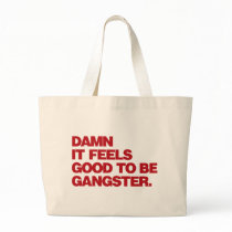 Damn it Feels Good to be Gangster - Red bags by visualnewbie Damn it Feels Good to be Gangster - Red bags