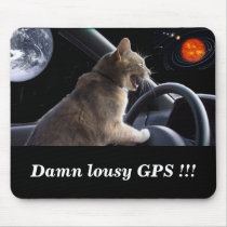 Damn lousy GPS !!! Mouse Pads