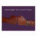 Damn Right We're Social Workers posters