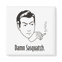 Damn Sasquatch Magnet