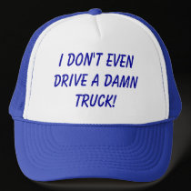 Damn truck, trucker hat