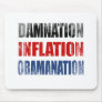 DAMNATION, INFLATION, OBAMANATION Faded.png Mousepad