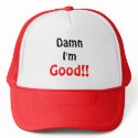 DamnI'm, Good!! hats by archon231 DamnI'm, Good!! hats