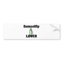 Damselfly Lover bumper stickers