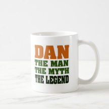 Dan - the Man, the Myth, the Legend! Coffee Mugs