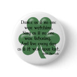 Dance as if :: Irish Proverb (Black Design) buttons