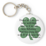 Dance as if :: Irish Proverb (Black Design) keychains