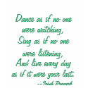 Dance as if no one were watching Irish proverb t-shirts by greenbaby Dance as if no one were watching Irish proverb t-shirts