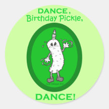 Dance, Birthday Pickle, Dance! Round Stickers