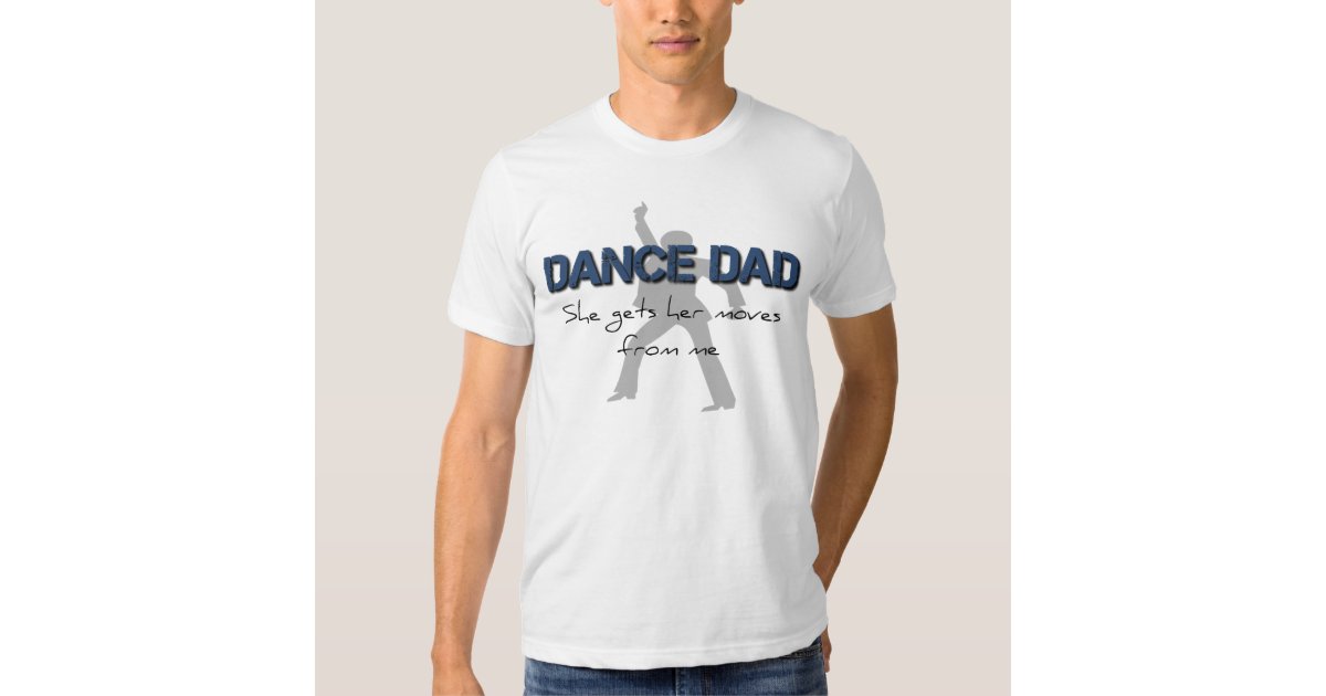 Dance Dad Shirt Designs