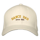 Dance dads wear many hats. Dance Dad Since... Embroidered Hats