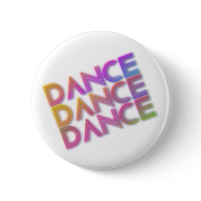 Dance Dance Dance Button by urbancowboy
