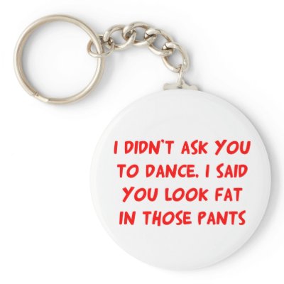 Dance Fat Pants Key Chains