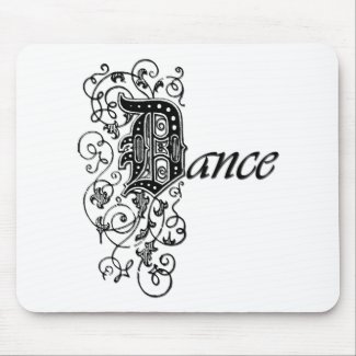 DANCE in Decorative Letters mousepad