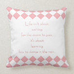Dance in the Rain Quote Throw Pillow pillows
