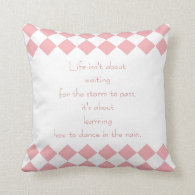 Dance in the Rain Quote Throw Pillow