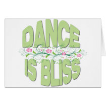 Dance is Bliss Shirts Cards