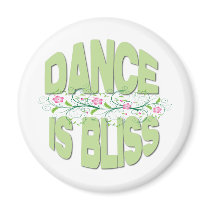 Dance is Bliss Shirts Magnet