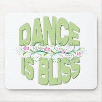 Dance is Bliss Shirts Mouse Pads