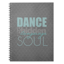 Dance is the Hidden Language of the Soul notebooks