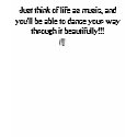 dance, Just think of life as music, and you'l... t-shirts by micahstinkerbell dance, Just think of life as music, and you'l... t-shirts