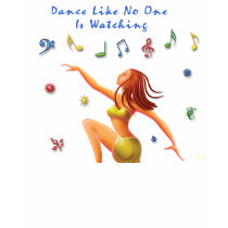 Dance Like No One is Watching t-shirts