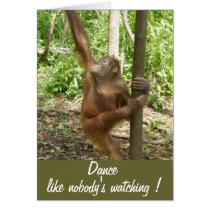 Dance Like Nobody's Watching Inspirational advice Greeting Card
