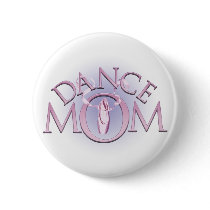 Dance Mom Pinback Buttons