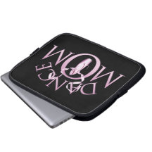 Dance Mom Laptop Sleeve