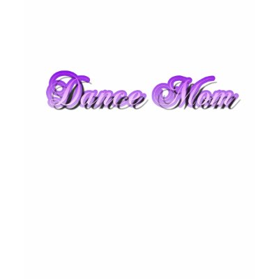 Dance Mom T-shirt