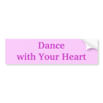 Dancenwith Your Heart bumper stickers by Gandhali Dancenwith Your Heart bumper stickers