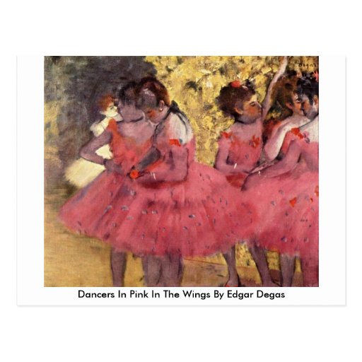 Dancers In Pink In The Wings By Edgar Degas Postcard Zazzle 