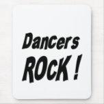 Dancers Rock! Mousepad