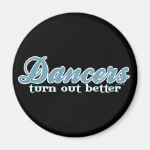Dancers Turn Out Better Refrigerator Magnet