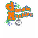 Dancin' Machine t-shirts