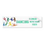 Dancing Dream Bumper Sticker