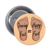 Dancing Feet Are Happy Feet Pin