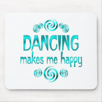 Dancing Makes Me Happy Mouse Mat
