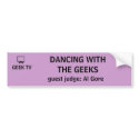 Dancing With the Geeks - a GEEK TV bumper sticker bumper stickers
