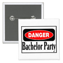 Danger Bachelor Party Buttons