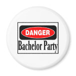 Danger Bachelor Party Refrigerator Magnet