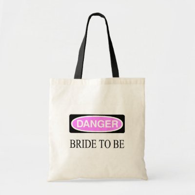 Danger Bride To Be Tote Bags