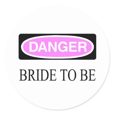 Danger Bride To Be Sticker