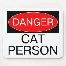 Danger - Cat Person Funny T-Shirt Mug Hat Apron Mouse Pads